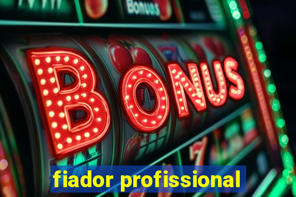 fiador profissional